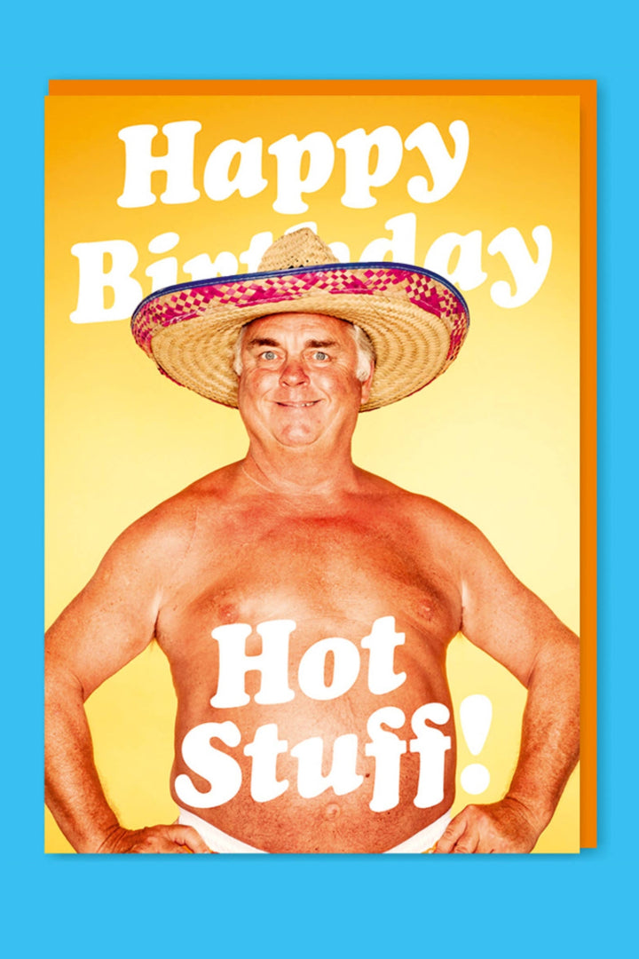 Happy birthday hot stuff Greeting Card