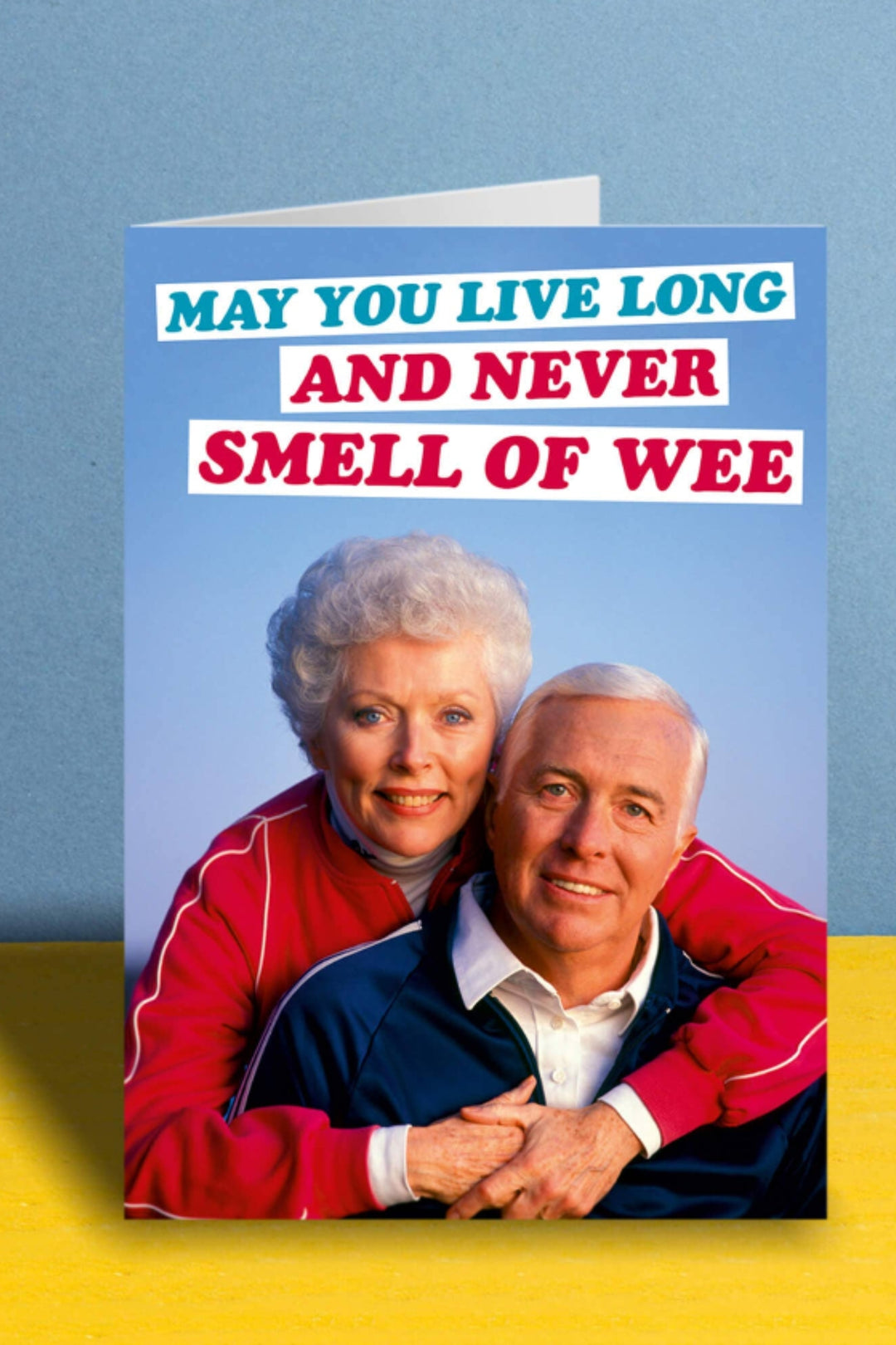May You Live Long And Never Smell Of Wee Greeting Card
